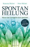Cover-Bild zum Titel 'Spontanheilung' von 'Peter Michel, Katarina Michel'