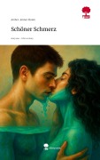 Cover-Bild zum Titel 'Schöner Schmerz. Life is a Story - story.one' von 'Amber-Jenner Sloian'