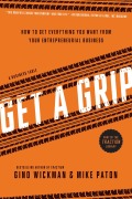 Cover-Bild zum Titel 'Get A Grip' von 'Gino Wickman, Mike Paton'