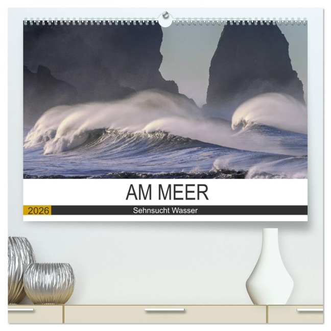 Am Meer. Sehnsucht Wasser (hochwertiger Premium Wandkalender 2026 DIN A2 quer), Kunstdruck in Hochglanz - Rose Hurley