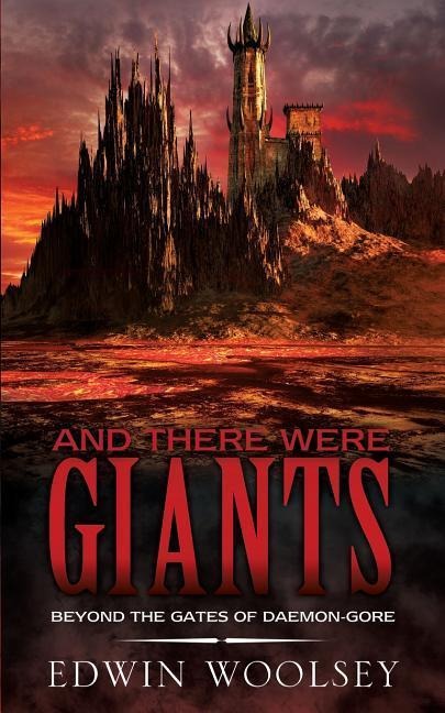 And There Were Giants - Edwin Woolsey