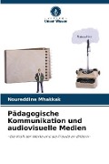 Cover-Bild zum Titel 'Pädagogische Kommunikation und audiovisuelle Medien' von 'Noureddine Mhakkak'