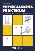 Cover-Bild zum Titel 'Physikalisches Praktikum für Naturwissenschaftler und Ingenieure' von 'Jürgen Becker, Hansjörg Jodl'