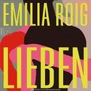 Cover-Bild zum Titel 'Lieben' von 'Emilia Roig'