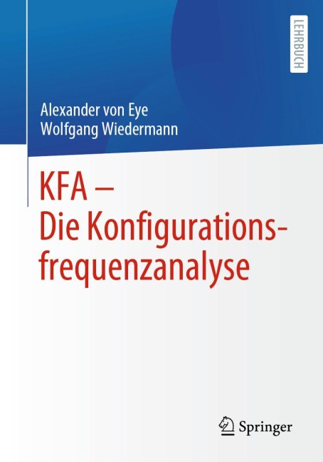 KFA - Die Konfigurationsfrequenzanalyse - Alexander Von Eye, Wolfgang Wiedermann
