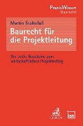 Cover-Bild zum Titel 'Baurecht für die Projektleitung' von 'Martin Stoltefuss'