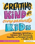 Cover-Bild zum Titel 'Creating Kind and Compassionate Kids' von 'Deborah S. Delisle, James Delisle'