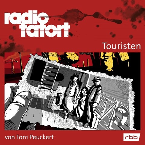 ARD Radio Tatort, Touristen - Radio Tatort rbb - Tom Peuckert