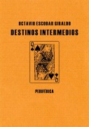 Cover-Bild zum Titel 'Destinos Intermedios' von 'Octavio Escobar Giraldo'