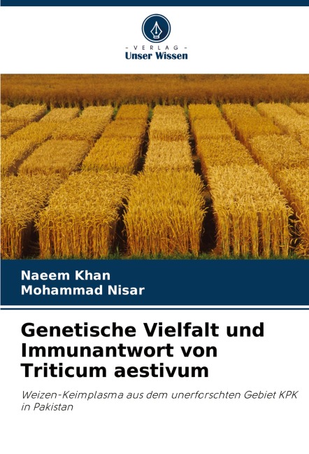 Genetische Vielfalt und Immunantwort von Triticum aestivum - Naeem Khan, Mohammad Nisar