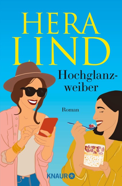 Hochglanzweiber - Hera Lind