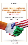 Cover-Bild zum Titel 'Les relations de coopération économique entre les Etats-Unis et la Côte d'Ivoire de 2012 à 2017' von 'Oulai'