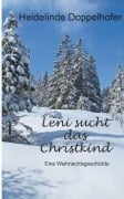 Cover-Bild zum Titel 'Leni sucht das Christkind' von 'Heidelinde Doppelhofer'
