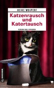 Cover-Bild zum Titel 'Katzenrausch und Katertausch' von 'Heike Wolpert'