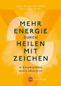 Cover-Bild zum Titel 'Mehr Energie durch Heilen mit Zeichen' von 'Layena Bassols Rheinfelder, Klaus Jürgen Becker'