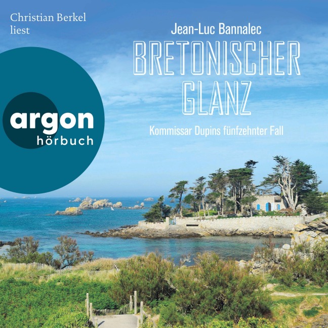 Bretonischer Glanz - Kommissar Dupins fünfzehnter Fall - Jean-Luc Bannalec