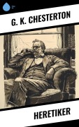 Heretiker - G. K. Chesterton