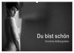 Cover-Bild zum Titel 'Du bist schön - Sinnliche Aktfotografien (Wandkalender 2026 DIN A2 quer), CALVENDO Monatskalender' von 'Michael Wittig'