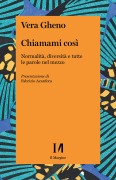 Cover-Bild zum Titel 'Chiamami così' von 'Vera Gheno'