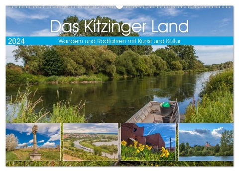 Das Kitzinger Land - Wandern und Radfahren mit Kunst und Kultur (Wandkalender 2024 DIN A2 quer), CALVENDO Monatskalender - Hans Will