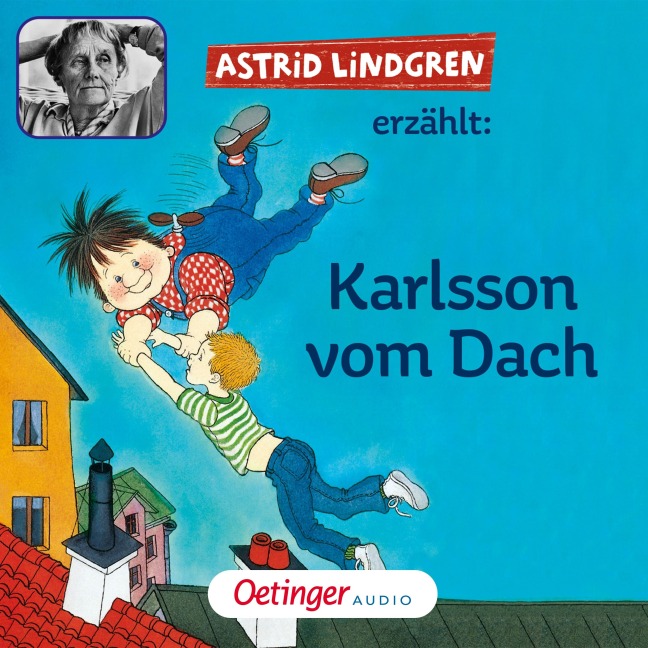 Astrid Lindgren erzählt Karlsson vom Dach - Astrid Lindgren