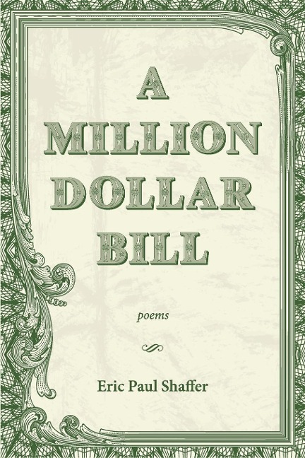 A Million-Dollar Bill - Eric Paul Shaffer