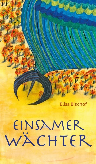 Einsamer Wächter - Elisa Bischof