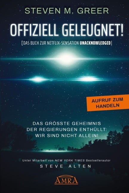 OFFIZIELL GELEUGNET! [Das Buch zur Netflix-Sensation UNACKNOWLEDGED] - Steven M. Greer