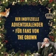 Cover-Bild zum Titel 'Der inoffizielle Adventskalender für Fans von The Crown' von 'Elias Schubert'