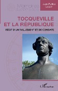 Cover-Bild zum Titel 'Tocqueville et la République' von 'Jean-Patrice Lacam'