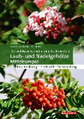 Die wildwachsenden und kultivierten Laub- und Nadelgehölze Mitteleuropas - Peter A. Schmidt, Ulrich Hecker