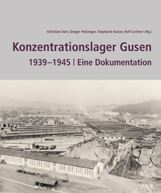 Konzentrationslager Gusen 1939-1945 - 