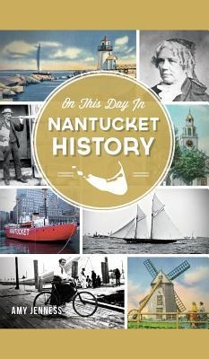 On This Day in Nantucket History - Amy Jenness