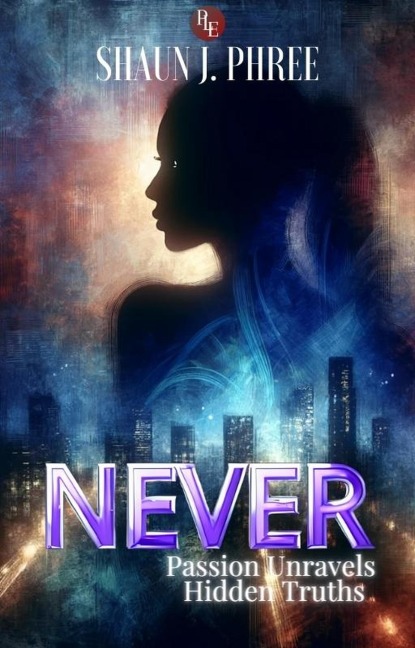 Never (Love & Identity, #1) - Shaun J. Phree