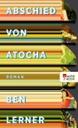 Cover-Bild zum Titel 'Abschied von Atocha' von 'Ben Lerner'