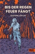 Cover-Bild zum Titel 'Bis der Regen Feuer fängt' von 'Stefanie Höfler'