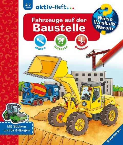 Wieso? Weshalb? Warum? aktiv-Heft: Fahrzeuge auf der Baustelle - 
