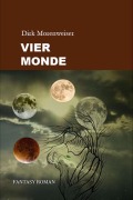 Cover-Bild zum Titel 'Vier Monde' von 'Dirk Morenweiser'