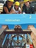 mitmischen Band 2. Schülerbuch. Neubearbeitung für Nordrhein-Westfalen und Hamburg - 