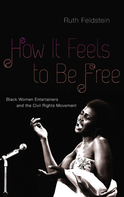 How It Feels to Be Free - Ruth Feldstein