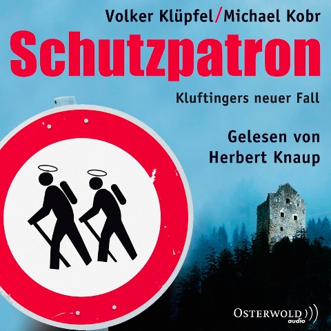 Schutzpatron - Die Komplettlesung - Michael Kobr, Volker Klüpfel