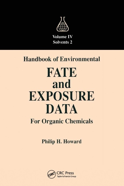 Handbook of Environmental Fate and Exposure Data for Organic Chemicals, Volume IV - Philip H. Howard