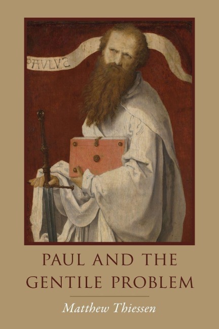 Paul and the Gentile Problem - Matthew Thiessen