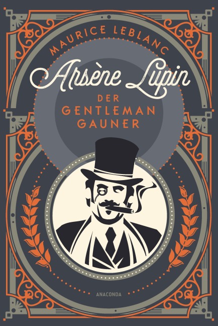 Arsène Lupin. Der Gentleman-Gauner - Maurice Leblanc