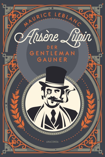 Arsène Lupin. Der Gentleman-Gauner - Maurice Leblanc