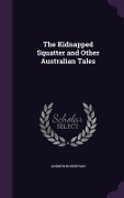 The Kidnapped Squatter and Other Australian Tales - Andrew Robertson