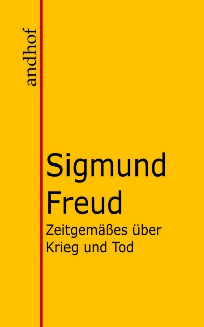Zeitgemäßes über Krieg und Tod - Sigmund Freud