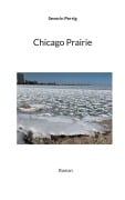 Cover-Bild zum Titel 'Chicago Prairie' von 'Severin Perrig'
