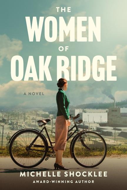 The Women of Oak Ridge - Michelle Shocklee