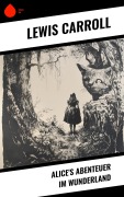 Cover-Bild zum Titel 'Alice's Abenteuer im Wunderland' von 'Lewis Carroll'